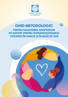 Ghid metodologic pentru facilitarea grupurilor de suport pentru supraviețuitoarele violenței în familie și în bază de gen